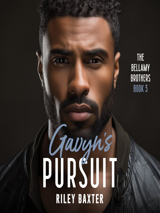 Title details for Gavyn's Pursuit by Riley Baxter - Available